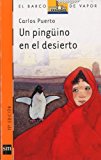 Portada de UN PINGÜINO EN EL DESIERTO (BARCO DE VAPOR NARANJA)