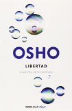 Portada de LIBERTAD: LA VALENTIA DE SER TU MISMO = FREEDOM (OSHO)