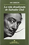 Portada de LA VIDA DESAFORADA DE SALVADOR DALÍ