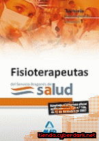 Portada de FISIOTERAPEUTAS DEL SERVICIO ARAGONÉS DE SALUD. TEMARIO PARTE ESPECÍFICA. VOLUMEN I - EBOOK