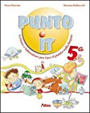 Portada de PUNTO IT. LETTURE E LABORATORIO PER FARE IL PUNTO SULLA LINGUA. PER LA 5ª CLASSE ELEMENTARE. CON ESPANSIONE ONLINE