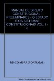 Portada de MANUAL DE DIREITO CONSTITUCIONAL - PRELIMINARES - O ESTADO E OS SISTEMAS CONSTITUICIONAIS VOL. 1 - 8