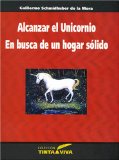Portada de ALCANZAR EL UNICORNIO (J.J. ARREOLA) Y EN BUSCA DE UN HOGAR SOLIDO (ELENA GARRO)