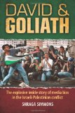 Portada de DAVID & GOLIATH: THE EXPLOSIVE INSIDE STORY OF MEDIA BIAS IN THE MIDEAST CONFLICT: VOLUME 1