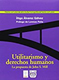 Portada de UTILITARISMO Y DERECHOS HUMANOS: LA PROPUESTA DE JOHN S. MILL