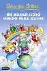 Portada de UN MARAVILLOSO MUNDO PARA OLIVER, GERONIMO STILTON