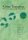 Portada de GREAT TRANSITION : THE PROMISE AND LURE OF THE TIMES AHEAD