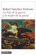 Portada de LA HIJA DE LA GUERRA Y LA MADRE DE LA PATRIA