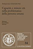 Portada de CAPACITÀ E MINORE ETÀ NELLA PROBLEMATICA DELLA PERSONA UMANA (UNIV. CAMERINO)