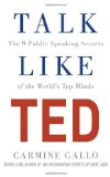 Portada de TALK LIKE TED: THE 9 PUBLIC SPEAKING SECRETS OF THE WORLD'S TOP MINDS BY GALLO, CARMINE (2014) PAPERBACK