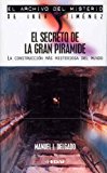 Portada de EL SECRETO DE LA GRAN PIRAMIDE: LA CONSTRUCCION MAS MISTERIOSA DEL MUNDO (ARCHIVO DEL MISTERIO DE IKER JIMENEZ) (SPANISH EDITION) BY MANUEL J. DELGADO (2003-01-02)