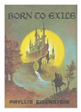 Portada de BORN TO EXILE / PHYLLIS EISENSTEIN ; ILL. BY STEPHEN E. FABIAN - [SUMMARY: THE SOLITARY WANDERINGS OF A MINSTREL WITH PRETERNATURAL POWERS LEAD HIM TO MANY ADVENTURES BEFORE HE IS ULTIMATELY RESTORED TO HIS SUPERNATURAL ANTECEDENTS......]