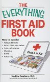 Portada de THE EVERYTHING FIRST AID BOOK: HOW TO HANDLE: FALLS AND BREAKS, INSECT BITES AND RASHES, CUTS AND SCRAPES, CHOKING, BURNS AND POISONING