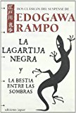 Portada de LA LAGARTIJA NEGRA & LA BESTIA ENTRE LAS SOMBRAS/ THE BLACK LIZARD & THE BEAST IN THE SHADOW (LA BARCA DE CARONTE/ THE BOAT OF CARONTE) (SPANISH EDITION) BY EDOGAWA RAMPO (2008-11-30)