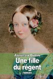 Portada de UNE FILLE DU REGENT