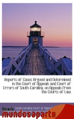 Portada de REPORTS OF CASES ARGUED AND DETERMINED IN THE COURT OF APPEALS AND COURT OF ERRORS OF SOUTH-CAROLINA