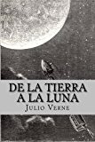 Portada de DE LA TIERRA A LA LUNA (SPANISH EDITION)