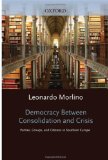 Portada de DEMOCRACY BETWEEN CONSOLIDATION AND CRISIS: PARTIES, GROUPS AND CITIZENS IN SOUTHERN EUROPE (OXFORD STUDIES IN DEMOCRATIZATION)