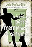 Portada de EL MISTERIO DEL PERRO, LA MERMELADA Y EL CANTANTE (NOVELA)