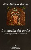 Portada de LA PASION DEL PODER: TEORIA Y PRACTICA DE LA DOMINACION