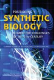 Portada de POSITIONING SYNTHETIC BIOLOGY TO MEET THE CHALLENGES OF THE 21ST CENTURY: SUMMARY REPORT OF A SIX ACADEMIES SYMPOSIUM SERIES