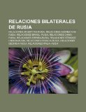 Portada de RELACIONES BILATERALES DE RUSIA: RELACIO: RELACIONES ARGENTINA-RUSIA, RELACIONES AZERBAIYÁN-RUSIA, RELACIONES BRASIL-RUSIA, RELACIONES CHINA-RUSIA, ... FRANCIA-RUSIA, RELACIONES GEORGIA-RUSIA