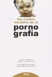 Portada de LOS COSTES SOCIALES DE LA PORNOGRAFÍA (BIOGRAFIAS Y TESTIMONIOS)