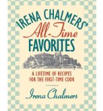 Portada de IRENA CHALMERS' ALL-TIME FAVORITES: A LIFETIME OF RECIPES FOR THE FIRST-TIME COOK (PAPERBACK) - COMMON