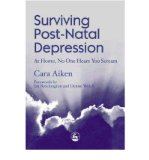 Portada de SURVIVING POST-NATAL DEPRESSION: AT HOME NO ONE HEARS YOU SCREAM (PAPERBACK) - COMMON