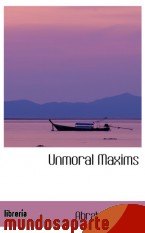 Portada de UNMORAL MAXIMS