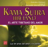 Portada de EL ARTE TIBETANO DEL AMOR: EL KAM SUTRA TIBETANO, LAS 64 ARTES DEL AMOR Y LA PASION