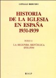 Portada de HISTORIA DE LA IGLESIA EN ESPAÑA. I. LA SEGUNDA REPÚBLICA (1931-1936)