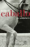 Portada de LAS RUTAS DEL CABALLO EN ANDALUCÍA - JUAN CARLOS ALTAMIRANO