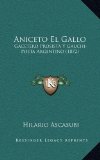 Portada de ANICETO EL GALLO: GACETERO PROSISTA Y GAUCHI-POETA ARGENTINO (1872)
