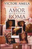 Portada de AMOR CONTRA ROMA (NB HISTORICA)