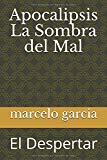 Portada de APOCALIPSIS LA SOMBRA DEL MAL: EL DESPERTAR