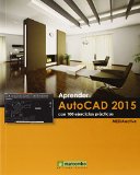 Portada de APRENDER AUTOCAD 2015 CON 100 EJERCICIOS PRÁCTICOS (APRENDER...CON 100 EJERCICIOS PRÁCTICOS)