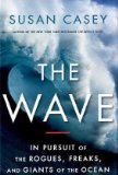Portada de THE WAVE: IN PURSUIT OF THE ROGUES, FREAKS, AND GIANTS OF THE OCEAN