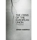 Portada de [(THE CRISIS OF THE EUROPEAN UNION: A RESPONSE )] [AUTHOR: JÜRGEN HABERMAS] [OCT-2013]