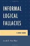 Portada de INFORMAL LOGICAL FALLACIES: A BRIEF GUIDE BY JACOB VAN VLEET (2010) PAPERBACK