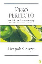 Portada de PESO PERFECTO: EL EQUILIBRIO MENTE / CUERPO EN UN PROGRAMA PARA CONSEGUIR Y MANTENER SU PESO IDEAL