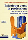 Portada de PSICOLOGO: VERSO LA PROFESSIONE. DALL'ESAME DI STATO AL MONDO DEL LAVORO (PSICOLOGIA)