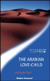 Portada de THE ARABIAN LOVE-CHILD (MILLS & BOON MODERN)