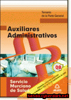 Portada de AUXILIARES ADMINISTRATIVOS DEL SERVICIO MURCIANO DE SALUD. TEMARIO DE LA PARTE GENERAL - EBOOK