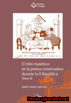 Portada de EL MITO MASÓNICO EN LA PRENSA CONSERVADORA DURANTE LA II REPÚBLICA. TOMO III - EBOOK