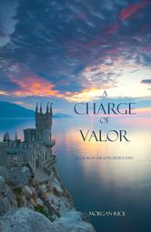 Portada de A CHARGE OF VALOR (BOOK #6 IN THE SORCERER'S RING)