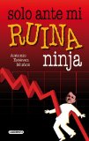 Portada de SOLO ANTE MI RUINA NINJA