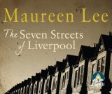 Portada de BY MAUREEN LEE THE SEVEN STREETS OF LIVERPOOL (UNABRIDGED AUDIOBOOK 7 CD) [AUDIO CD]