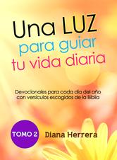 Portada de UNA LUZ PARA GUIAR TU VIDA DIARIA: DEVOCIONALES PARA CADA DÍA DEL AÑO CON VERSÍCULOS DE LA BIBLIA - TOMO 2