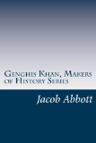 Portada de GENGHIS KHAN, MAKERS OF HISTORY SERIES